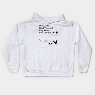 drop out find yourself play dead be at peace Kids Hoodie